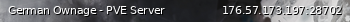 Маленький баннер сервера: German Ownage - PVE Server