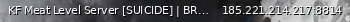 Маленький баннер сервера: KF Meat Level Server [SUICIDE] | BRUTES | FLIGHT | UNLIM AMMO | 10 SLOTS TRADER | t.me/KF_Meat