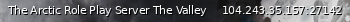 Маленький баннер сервера: The Arctic Role Play Server The Valley