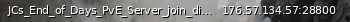Маленький баннер сервера: JCs_End_of_Days_PvE_Server_join_discord.gg/5dx83Q56mT