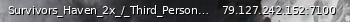 Маленький баннер сервера: Survivors_Haven_2x_/_Third_Person_/_US_EAST_311