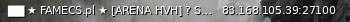 Маленький баннер сервера: ██ ★ FAMECS.pl ★ [ARENA HVH] ? SKINY|KOSY|REKAWICE