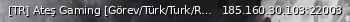Маленький баннер сервера: [TR] Ateş Gaming [Görev/Türk/Turk/RPG/Turf/Klan]