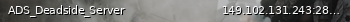 Маленький баннер сервера: ADS_Deadside_Server