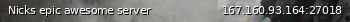 Маленький баннер сервера: Nicks epic awesome server