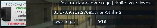 Большой баннер сервера: [AZ] GoPlay.az AWP Lego | !knife !ws !gloves