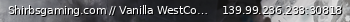 Маленький баннер сервера: Shirbsgaming.com   // Vanilla WestCoast 24/7 //   discord.gg/gGba6vYf5x