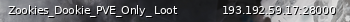 Маленький баннер сервера: Zookies_Dookie_PVE_Only_  Loot