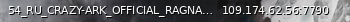 Маленький баннер сервера: 54_RU_CRAZY-ARK_OFFICIAL_RAGNAROK_PVE - (v358.24)