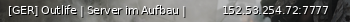 Маленький баннер сервера: [GER] Outlife | Server im Aufbau |