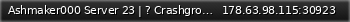 Маленький баннер сервера: Ashmaker000  Server 23  |  ? Crashgrounds ?  |  Get out side