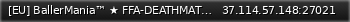 Маленький баннер сервера: [EU] BallerMania™ ★ FFA-DEATHMATCH #2 ★ hosted by venocix.de