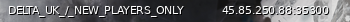 Маленький баннер сервера: DELTA_UK_/_NEW_PLAYERS_ONLY