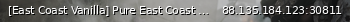 Маленький баннер сервера: [East Coast Vanilla] Pure East Coast and Max 5 players!