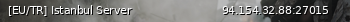 Маленький баннер сервера: [EU/TR] Istanbul Server