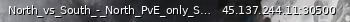 Маленький баннер сервера: North_vs_South_-_North_PvE_only_South_PvP_-_Dont_stray_too_far_-_cheaters_and_trolls_will_be_banned