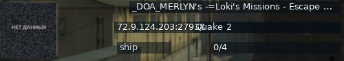 Большой баннер сервера: _DOA_MERLYN's -=Loki's Missions - Escape SP COOP=-