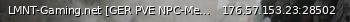 Маленький баннер сервера: LMNT-Gaming.net [GER PVE NPC-Medium No-Mech Economy Cust.Loot]