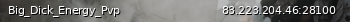 Маленький баннер сервера: Big_Dick_Energy_Pvp