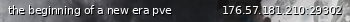 Маленький баннер сервера: the beginning of a new era pve