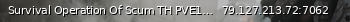 Маленький баннер сервера: Survival Operation Of Scum TH PVE100% DropX3 CarDrop