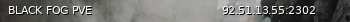 Маленький баннер сервера: BLACK FOG PVE