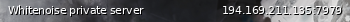 Маленький баннер сервера: Whitenoise private server