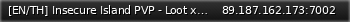 Маленький баннер сервера: [EN/TH] Insecure Island PVP - Loot x5 - BotShop