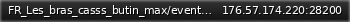 Маленький баннер сервера: FR_Les_bras_casss_butin_max/event_200