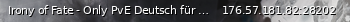 Маленький баннер сервера: Irony of Fate - Only PvE Deutsch für Anfänger