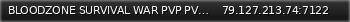 Маленький баннер сервера: BLOODZONE SURVIVAL WAR PVP PVE DROPx8 SQUAD 8 (Thailand) BOTSHOP