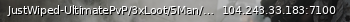 Маленький баннер сервера: JustWiped-UltimatePvP/3xLoot/5Man/NoWipe