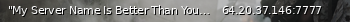 Маленький баннер сервера: "My Server Name Is Better Than Yours"Exiled 9.5.1CedModVerification25048