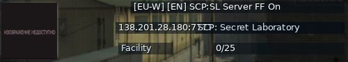 Большой баннер сервера: [EU-W] [EN] SCP:SL Server 
FF On