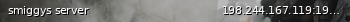 Маленький баннер сервера: smiggys server
