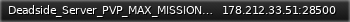 Маленький баннер сервера: Deadside_Server_PVP_MAX_MISSIONS_MAX_LOOT