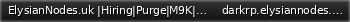 Маленький баннер сервера: ElysianNodes.uk |Hiring|Purge|M9K|Drugs|Gambling