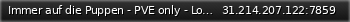 Маленький баннер сервера: Immer auf die Puppen - PVE only - Loot 2.2