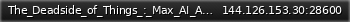 Маленький баннер сервера: The_Deadside_of_Things_:_Max_AI_Activity_:_2x_Loot