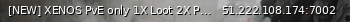 Маленький баннер сервера: [NEW] XENOS PvE only 1X Loot 2X Puppets Custom Traders No Wipe