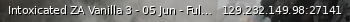 Маленький баннер сервера: Intoxicated ZA Vanilla 3 - 05 Jun - Full wipe