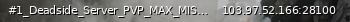 Маленький баннер сервера: #1_Deadside_Server_PVP_MAX_MISSIONS_MAX_LOOT
