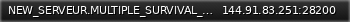 Маленький баннер сервера: NEW_SERVEUR.MULTIPLE_SURVIVAL_GAMES_.FR/LOOT /KIT /ADMIN_ACTIVE