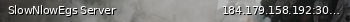 Маленький баннер сервера: SlowNlowEgs Server