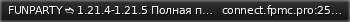 Маленький баннер сервера: FUNPARTY ➬ 1.21.4-1.21.5 Полная поддержка 1.21.4