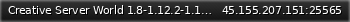 Маленький баннер сервера: Creative Server World 1.8-1.12.2-1.16.5-1.18.2Wrong password!