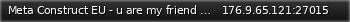 Маленький баннер сервера: Meta Construct EU - u are my friend plis let me be unbaned
