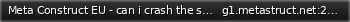 Маленький баннер сервера: Meta Construct EU - can i crash the server pls