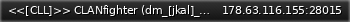 Маленький баннер сервера: <<[CLL]>> CLANfighter (dm_[jkal]_bathroom_crazy_v5 in 13:08min)