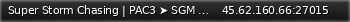 Маленький баннер сервера: Super Storm Chasing | PAC3 ➤ SGM ➤ gDisasters ➤ TDM